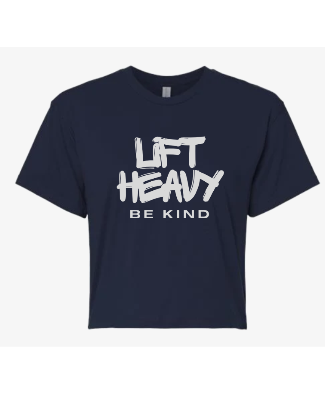 Lift Heavy Be Kind GRAFFITI Edition- loose fit crop tee