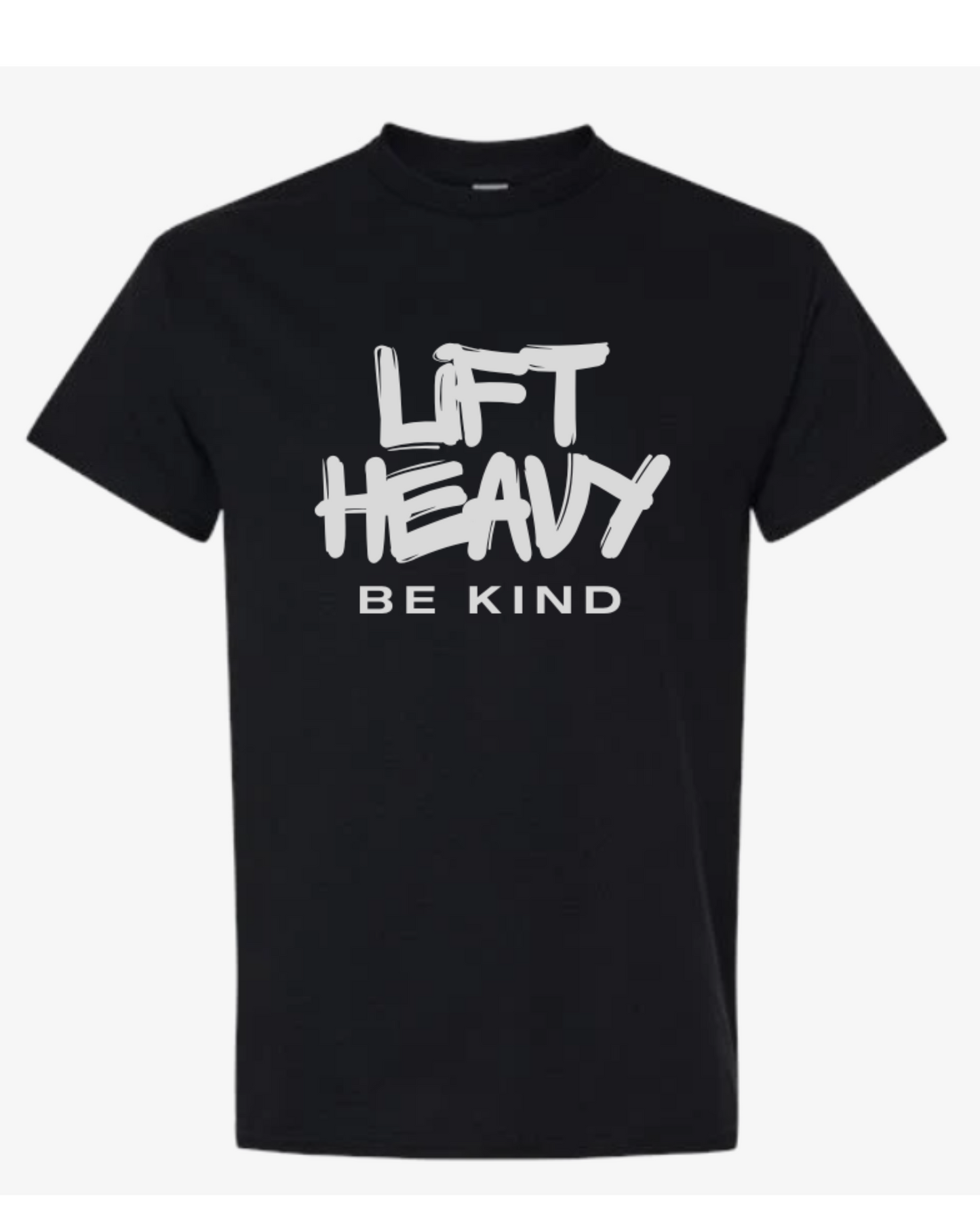 Lift Heavy Be Kind GRAFFITI Edition- Unisex tee