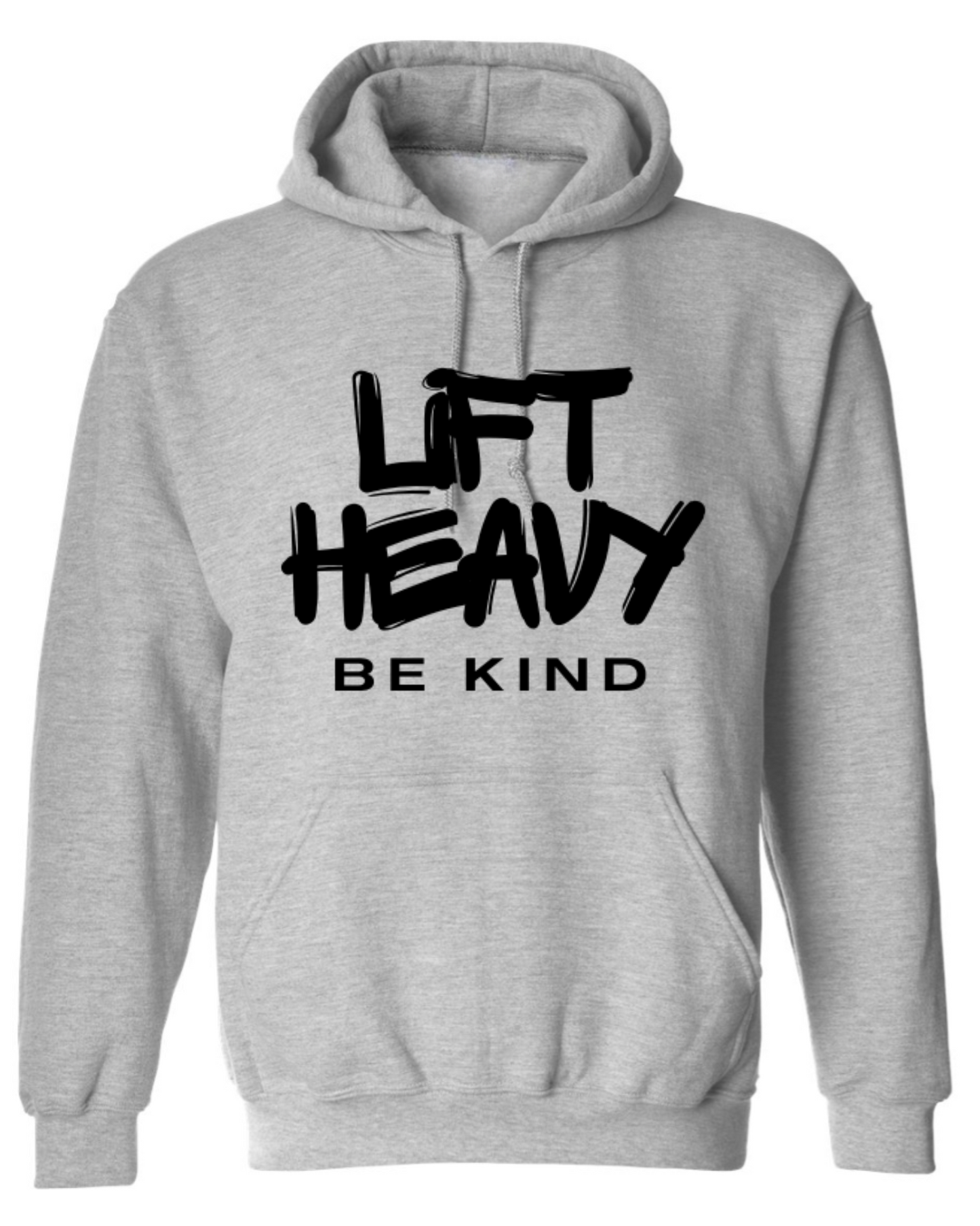 Lift Heavy Be Kind GRAFFITI Edition- Unisex Pullover Hoodie