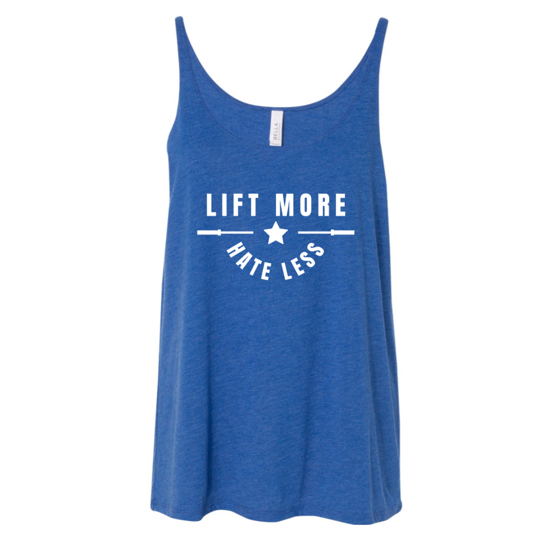 Lift More Hate Less - Slouchy tank