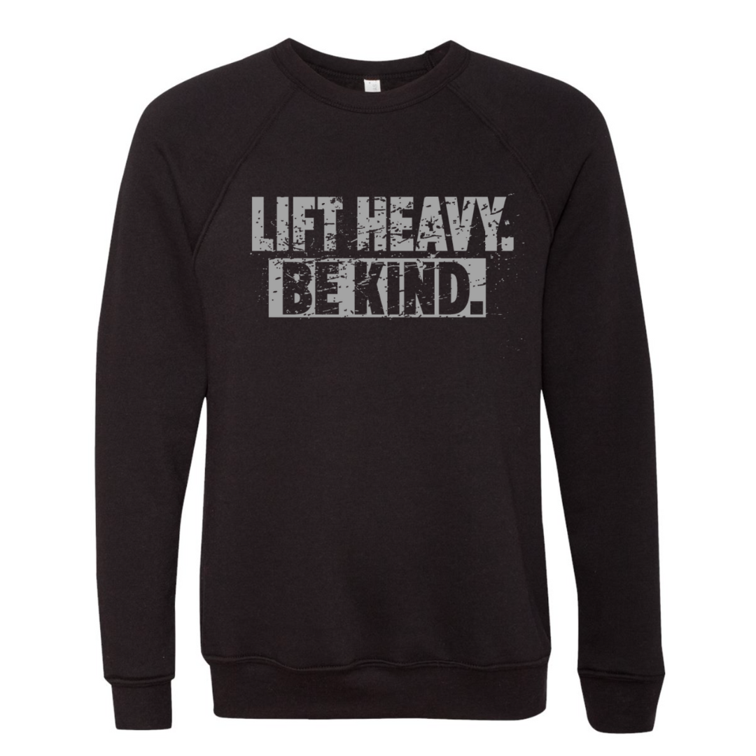 Lift Heavy Be Kind - Crewneck sweatshirt