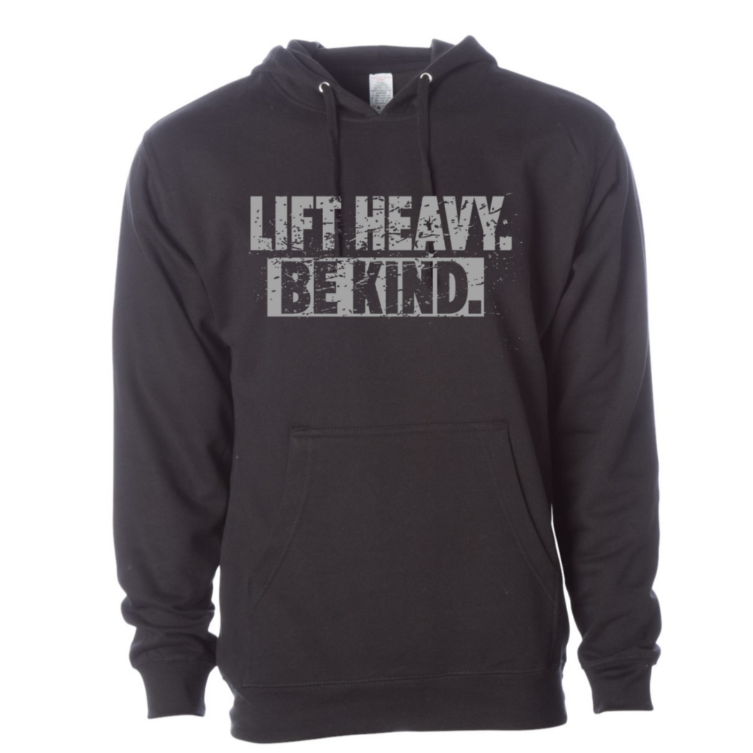 Lift Heavy Be Kind - Unisex Pullover Hoodie