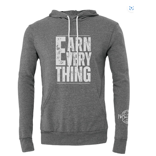 EARN EVERYTHING- Unisex Pullover Hoodie
