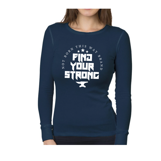 FIND YOUR STRONG- Women's longsleeve thermal tee