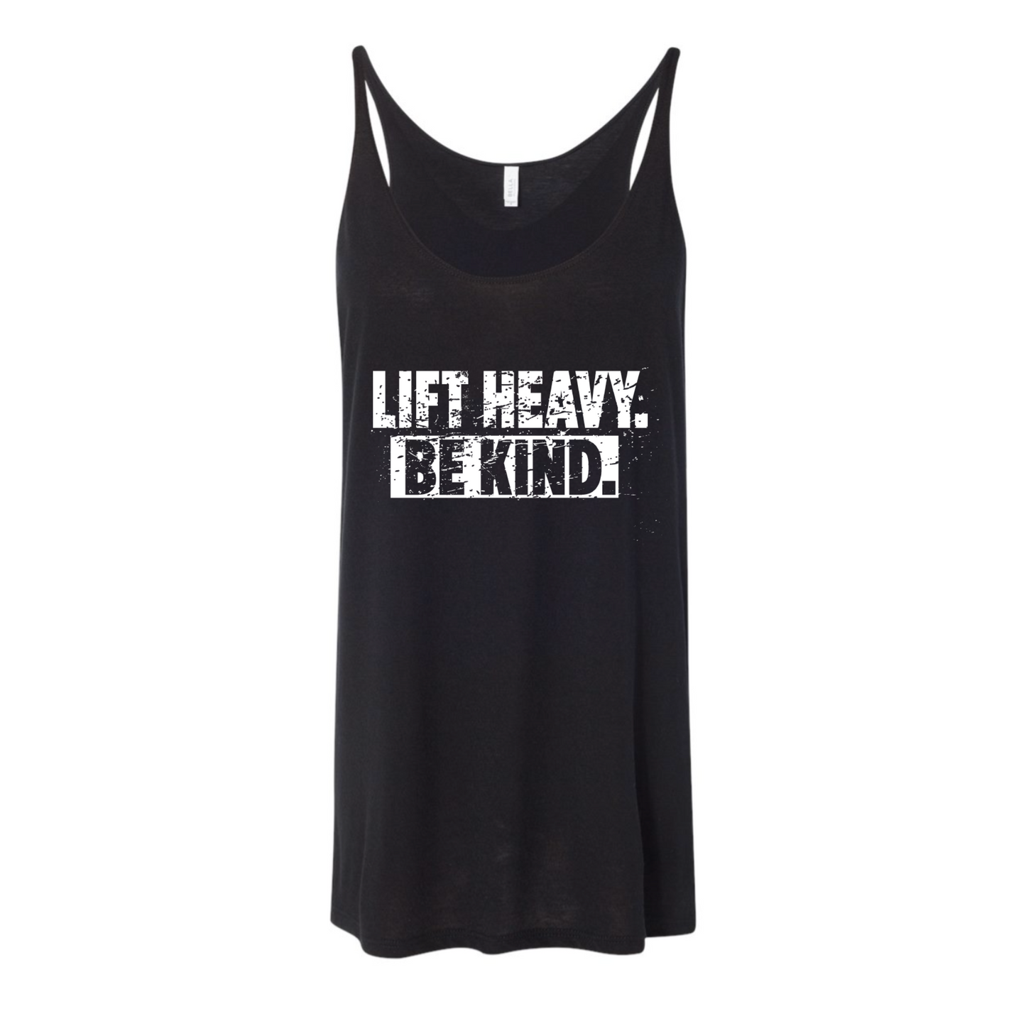 Lift Heavy Be Kind - Slouchy tank