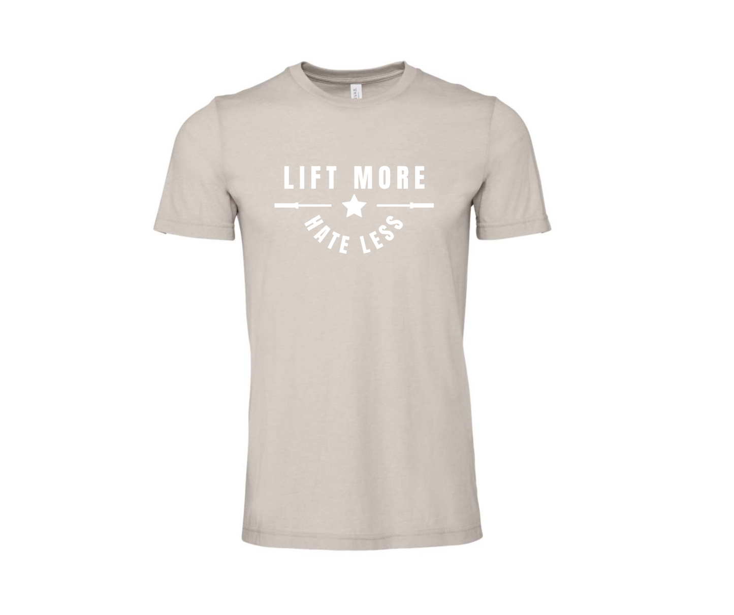 Lift More Hate Less - Unisex Tee