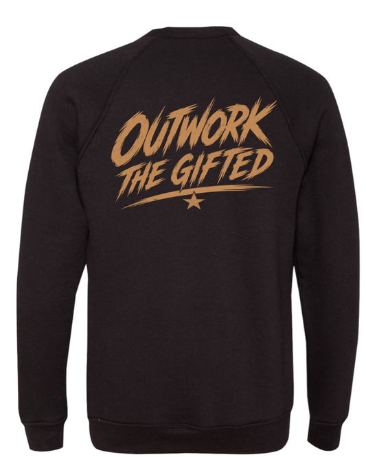 OUTWORK THE GIFTED- Unisex Crewneck sweatshirt