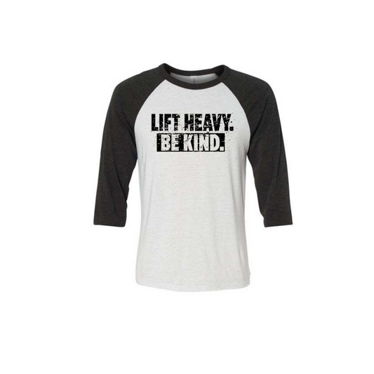 3200 Lift Heavy Be Kind Unisex 3/4 sleeve baseball tee