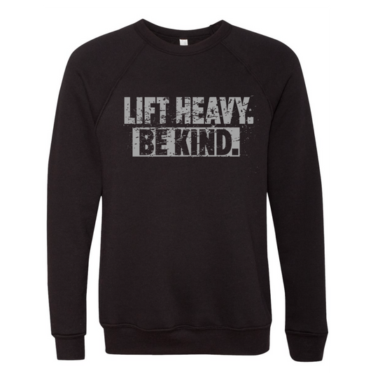 Lift Heavy Be Kind - Crewneck sweatshirt